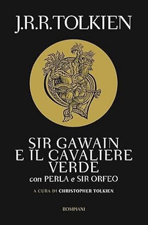 Sir Gawain e il cavaliere verde. Perla e sir Orfeo