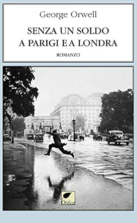 Senza un soldo a Parigi e a Londra