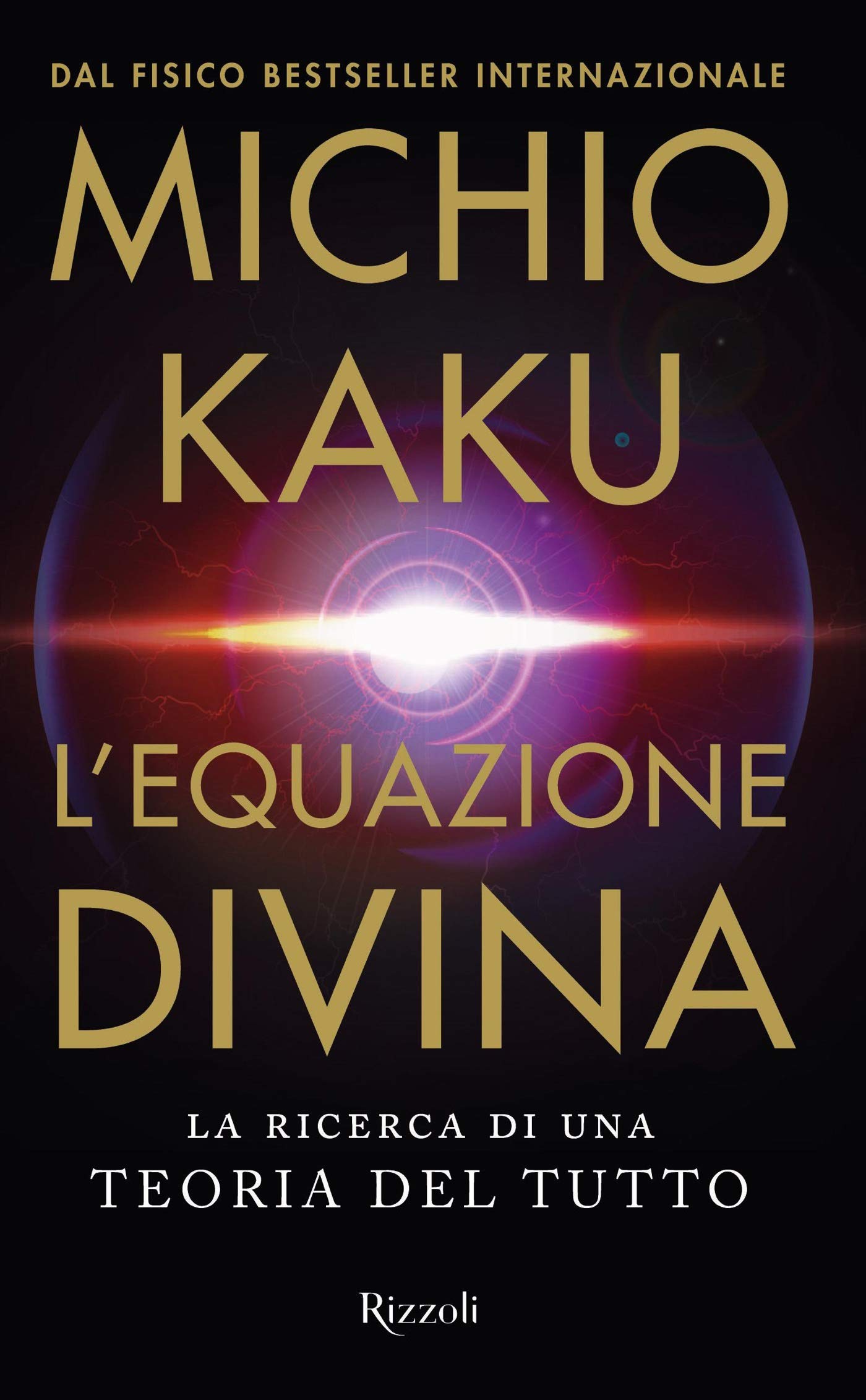 L'equazione divina: La ricerca di una teoria del tutto