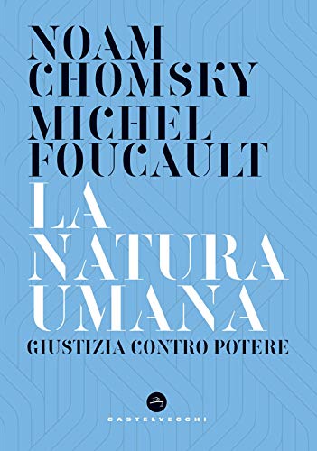 La natura umana: Giustizia contro potere