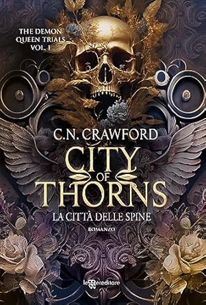 City of thorns. La città delle spine. The demon queen trials