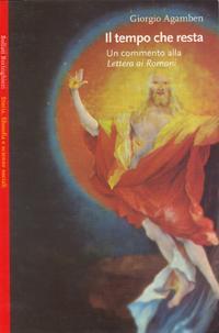 Il tempo che resta: Un commento alla Lettera ai Romani