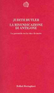 La rivendicazione di Antigone. La parentela tra la vita e la morte