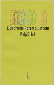 L'androide Abramo Lincoln