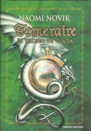 Il trono di Giada. Temeraire