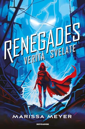 Renegades - 3. Verità svelate