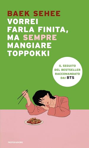 Vorrei farla finita, ma sempre mangiare toppokki