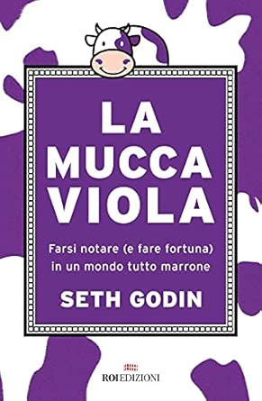 La mucca viola. Farsi notare
