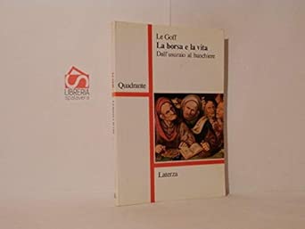 La borsa e la vita. Dall'usuraio al banchiere