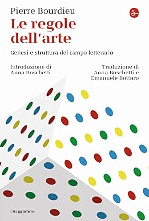 Le regole dell'arte. Genesi e struttura del campo letterario