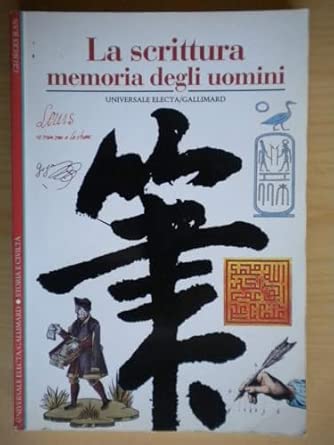La scrittura. Memoria degli uomini