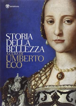 Storia della bellezza. Ediz. illustrata
