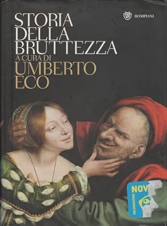 Storia della bruttezza. Ediz. illustrata