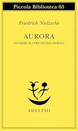Aurora. Pensieri sui pregiudizi morali