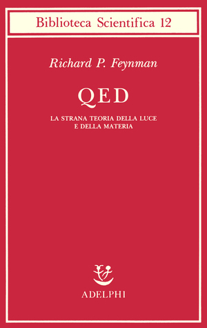 Qed. La strana teoria della luce e della materia