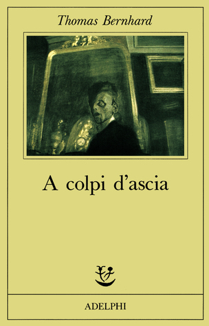 A colpi d'ascia. Una irritazione