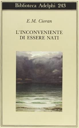 L'inconveniente di essere nati