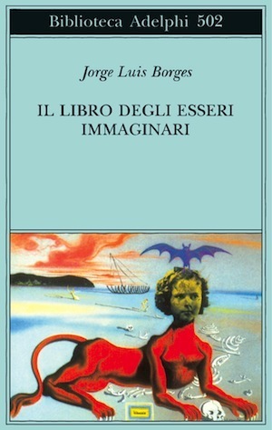 Il libro degli esseri immaginari