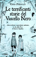 Le terrificanti storie del Vascello Nero
