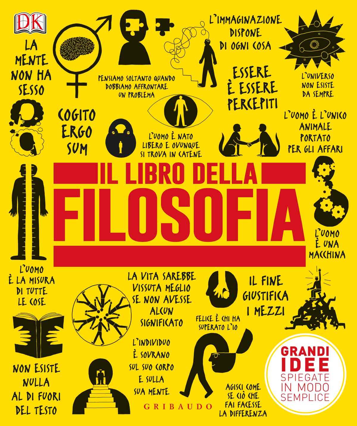 Il libro della filosofia. Grandi idee spiegate in modo semplice
