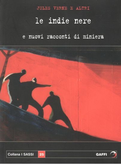 Le Indie nere e nuovi racconti di miniera