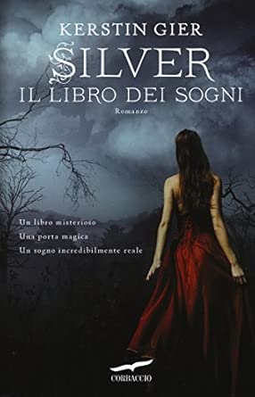 Silver. La trilogia dei sogni