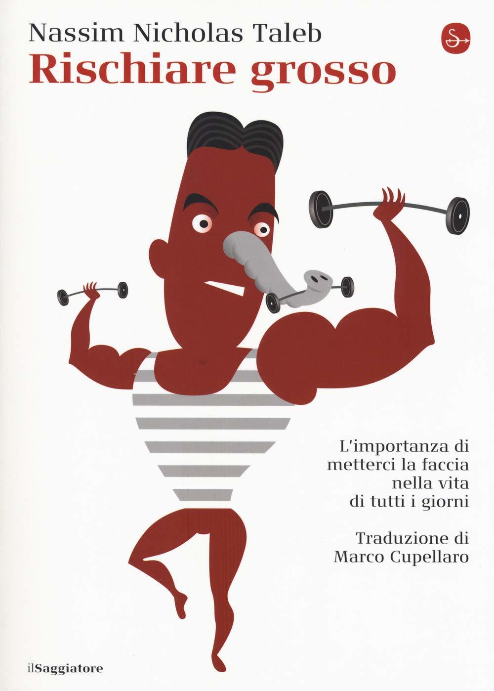 Rischiare grosso