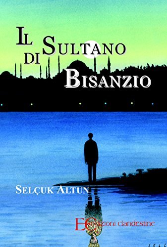 Il sultano di Bisanzio