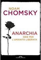 Anarchia: Idee per l'umanità liberata