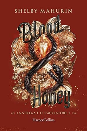 Blood & honey. La strega e il cacciatore