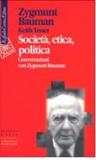 Società, etica, politica Conversazioni con Zygmunt Bauman