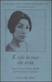 È solo la voce che resta: Canti di una donna ribelle del Novecento iraniano