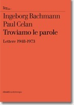 Troviamo le parole. Lettere 1948-1973
