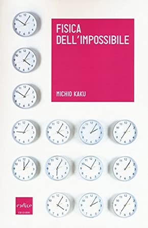 Fisica dell'impossibile