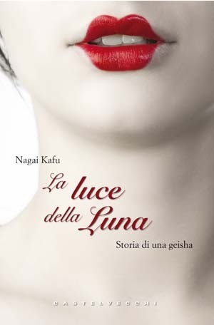 La luce della luna. Storia di una geisha