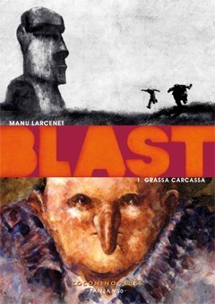 Blast, 1. Grassa carcassa