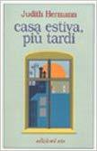 Casa estiva, più tardi