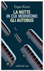 La notte in cui morirono gli autobus