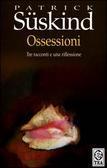 Ossessioni: Tre racconti e una riflessione