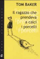 Il ragazzo che prendeva a calci i porcelli