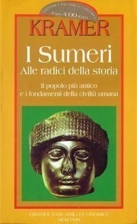I sumeri. Alle radici della storia
