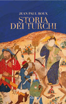 Storia dei turchi: duemila anni dal Pacifico al Mediterraneo