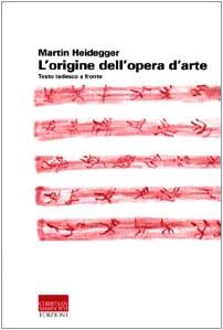L'origine dell'opera d'arte - Testo tedesco a fronte