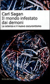 Il mondo infestato dai demoni: La scienza e il nuovo oscurantismo