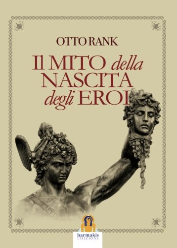 IL MITO della NASCITA degli EROI