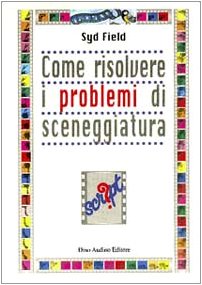 Come risolvere i problemi di sceneggiatura