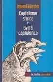 Capitalismo storico e civiltà capitalistica