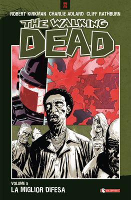 The Walking Dead, Vol. 5: Miglior Difesa