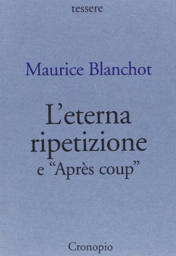 L'eterna ripetizione. Après coup