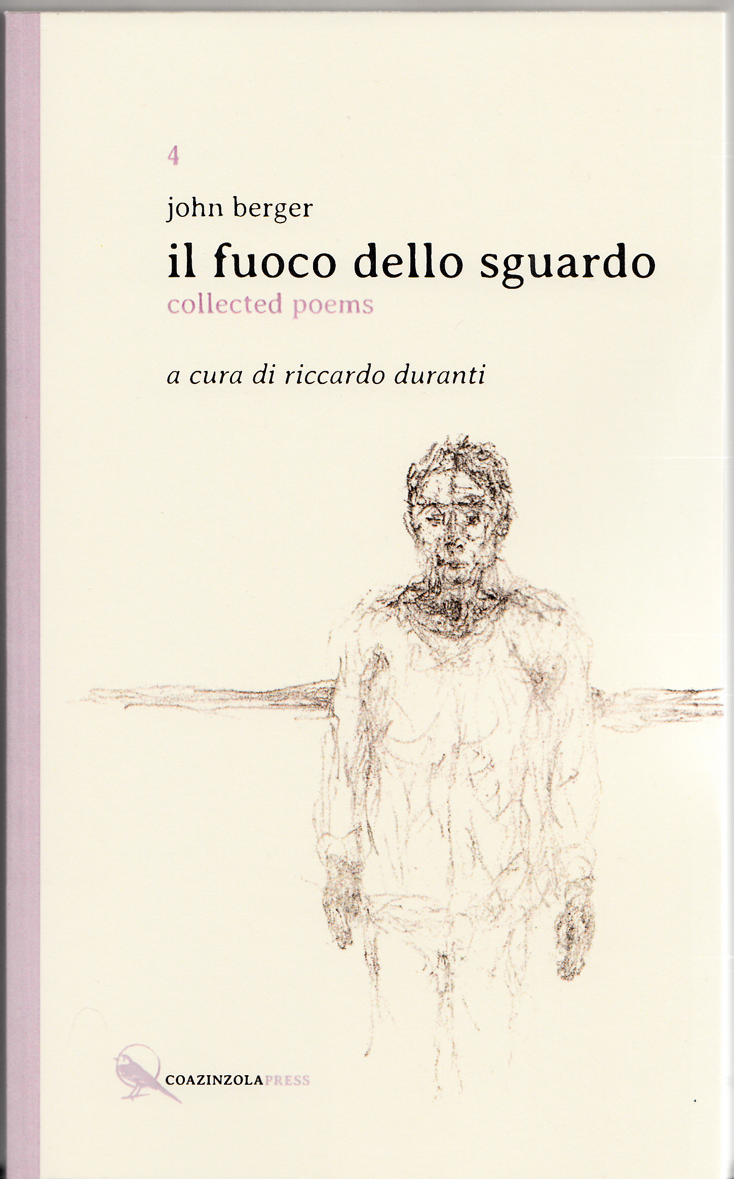 Il fuoco dello sguardo. Collected poems
